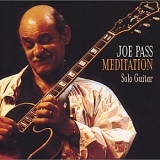 Joe Pass - Meditation: Solo Guitar