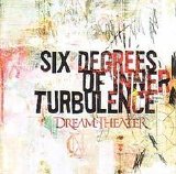 Dream Theater - Six Degrees Of Inner Turbulence