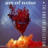 Art of Noise - The Ambient Collection