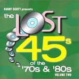 Various artists - Lost 45sOf The 70's And 80's:  Volume 2