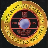 Various artists - Dick Bartley Presents: Classic Oldies 1965-1969