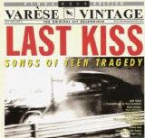 Various artists - Last Kiss: Songs of Teen Tragedy