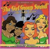 Various artists - The Girl Group Sound: The Early Years Volume 7