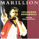 Marillion - Childhood Rehearsals