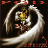 P.O.D. - Snuff The Punk