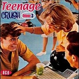 Various artists - Teenage Crush: Volume 3