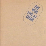 The Who - Live At Leeds [Deluxe Edition]