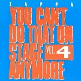 Zappa, Frank - You Can't Do That On Stage Anymore, Vol. 4