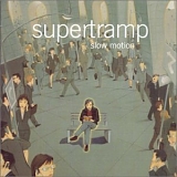 Supertramp (Engl) - Slow Motion