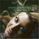 Sarah Dawn Finer - A Finer Dawn
