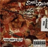 Smell & Quim - Your Enemy's Balls