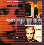 Gary Numan - Replicas/The Plan