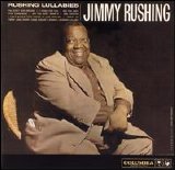 Jimmy Rushing - Rushing Lullabies / Little Jimmy Rushing and the Big Brass
