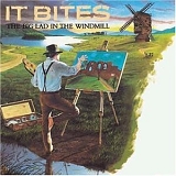 It Bites - The Big Lad In The Windmill