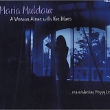 Maria Muldaur - A Woman Alone With The Blues