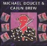Michael Doucet - Michael Doucet & Cajun Brew