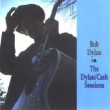 Bob Dylan - The Dylan-Cash Sessions