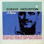 Cisco Houston - Cisco Houston - A Legacy