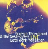 George Thorogood - Live: Let's Work Together