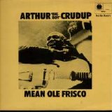 Arthur "Big Boy" Crudup - Mean Ole Frisco