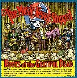 Various artists - The Music Never Stopped - Roots Of The Grateful Dead