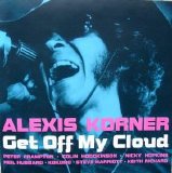 Alexis Korner - Get Off My Cloud
