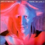 Johnny Winter - White Hot & Blue