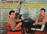 Santo & Johnny - Come On In