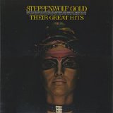 Steppenwolf - Gold: Their Great Hits