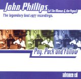 John Phillips - Pay, Pack And Follow