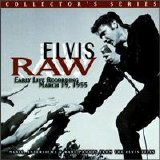 Elvis Presley - Elvis Raw: Early Live Recording 3/19/55