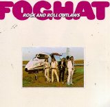 Foghat - Rock And Roll Outlaws