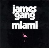 The James Gang - Miami