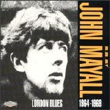 John Mayall - London Blues 1964-1969