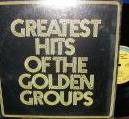 Various artists - Greatest Hits Of The Golden Groups