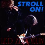 Led Zeppelin - Stroll On!