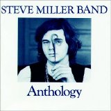 Steve Miller Band - Anthology (1968-1972)