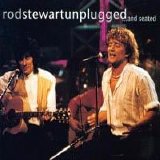 Rod Stewart - Unplugged... And Seated