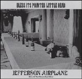Jefferson Airplane - Bless Its Pointed Little Head