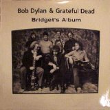 Bob Dylan & Grateful Dead - Bridget's Album (Eugene 1987 Part One)
