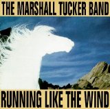 Marshall Tucker Band - Running Like The Wind