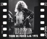 Led Zeppelin - Tour de Force L.A. 1975