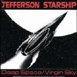 Jefferson Starship - Deep Space/Virgin Sky