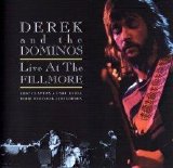 Derek And The Dominos - Live At The Fillmore