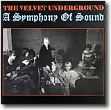 The Velvet Underground - A Symphony Of Sound