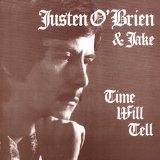 O'Brien, Justen & Jake - Time Will Tell