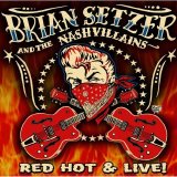 Brian Setzer - Red Hot & Live!