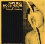 Pain Jerk / Dogliveroil - The Snake Charmer's Beautiful Daughter