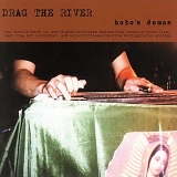 Drag The River - Hobo's Demo's