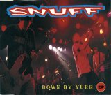 Snuff - Down By Yurr